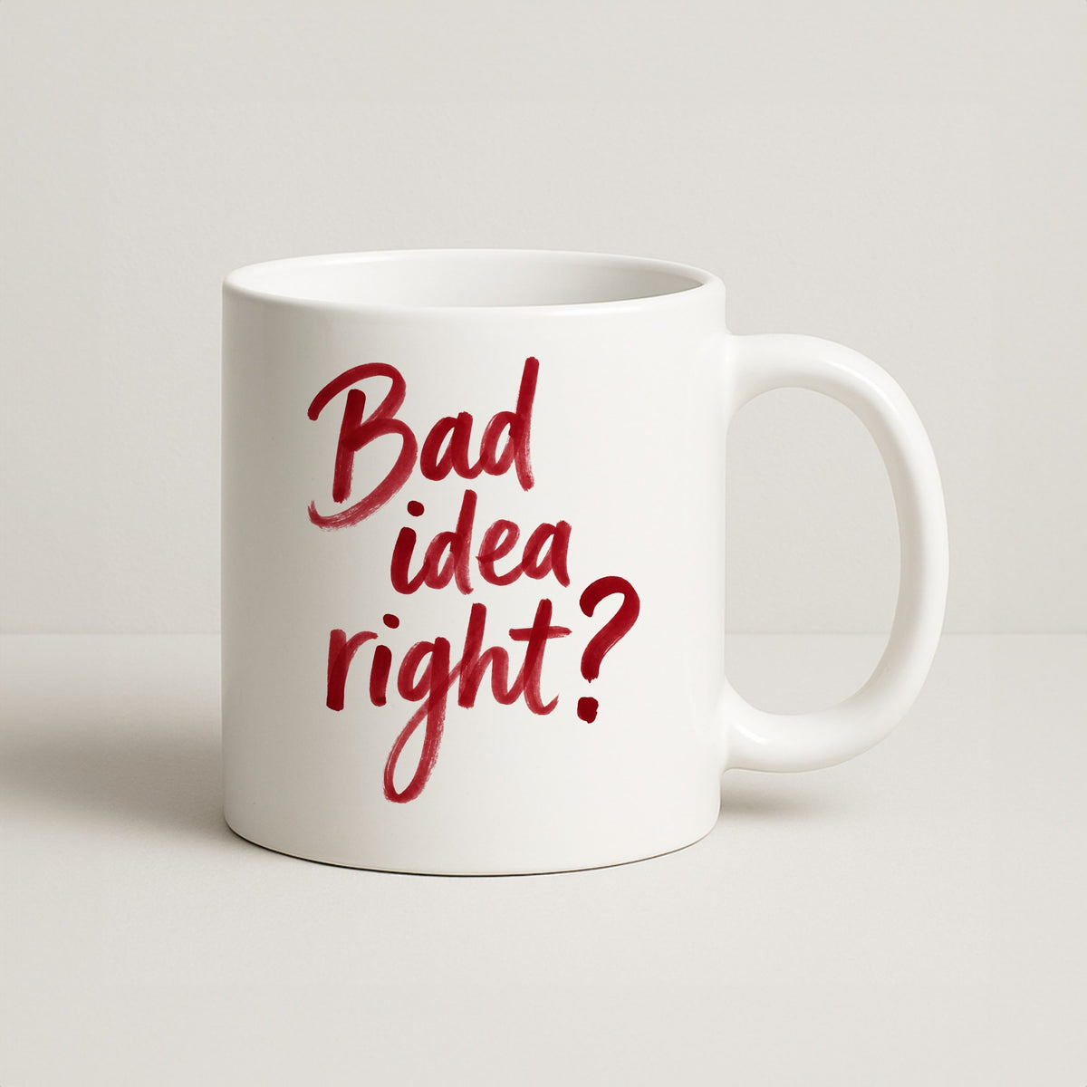 Bad Idea Right Mug