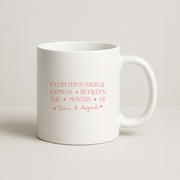 Everything Magical Happens Mug 1