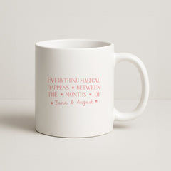 Everything Magical Happens Mug