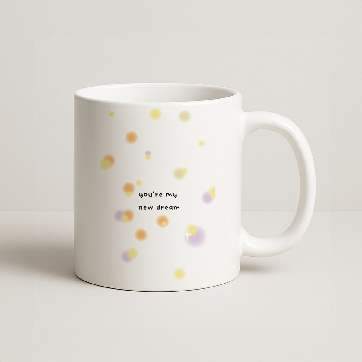 You're My New Dream Mug