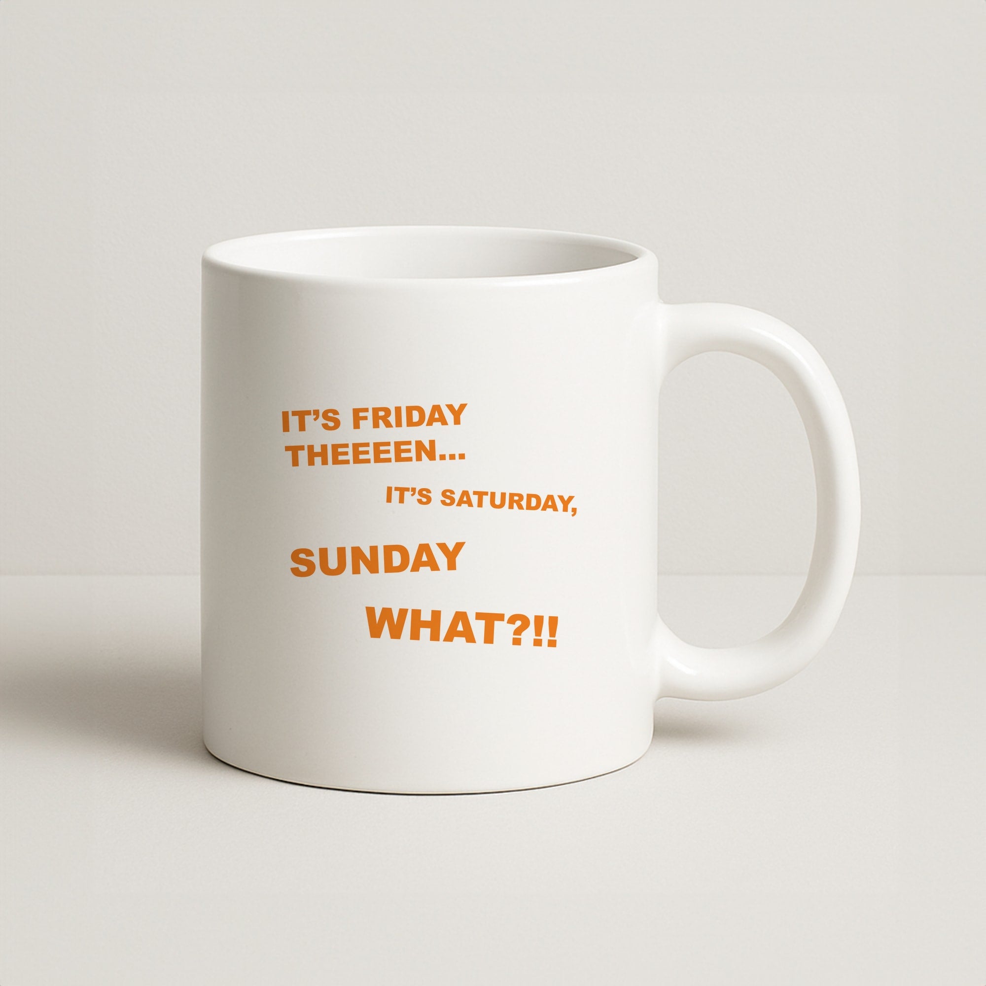 It's Friday Theeeen Coffee Mug