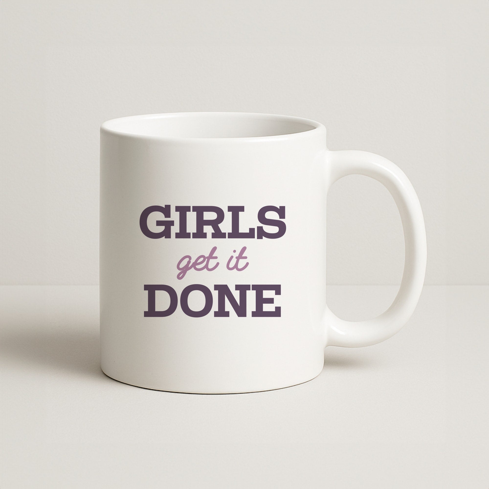 Girls Get It Done  Coffee Mug