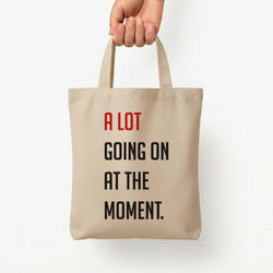 A Lot Going On At The Moment - Taylor Tote Bag — Natural / Small