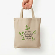 Don't Take These Beautiful Things That I've Got Tote Bag 5