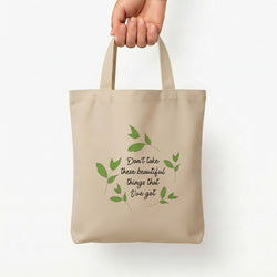 Don't Take These Beautiful Things That I've Got Tote Bag — Natural / Small