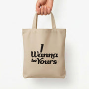 I Wanna Be Yours Tote Bag 5
