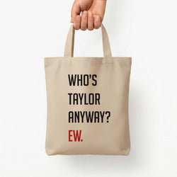 Who's Taylor Anyways? Tote Bag — Natural / Small