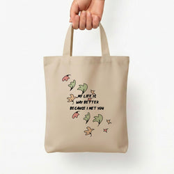 My Life Is Way Better Because I Met You - Heart TV Tote Bag — Natural / Small
