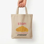 I Could've Dropped My Croissant - Memes Tote Bag 5