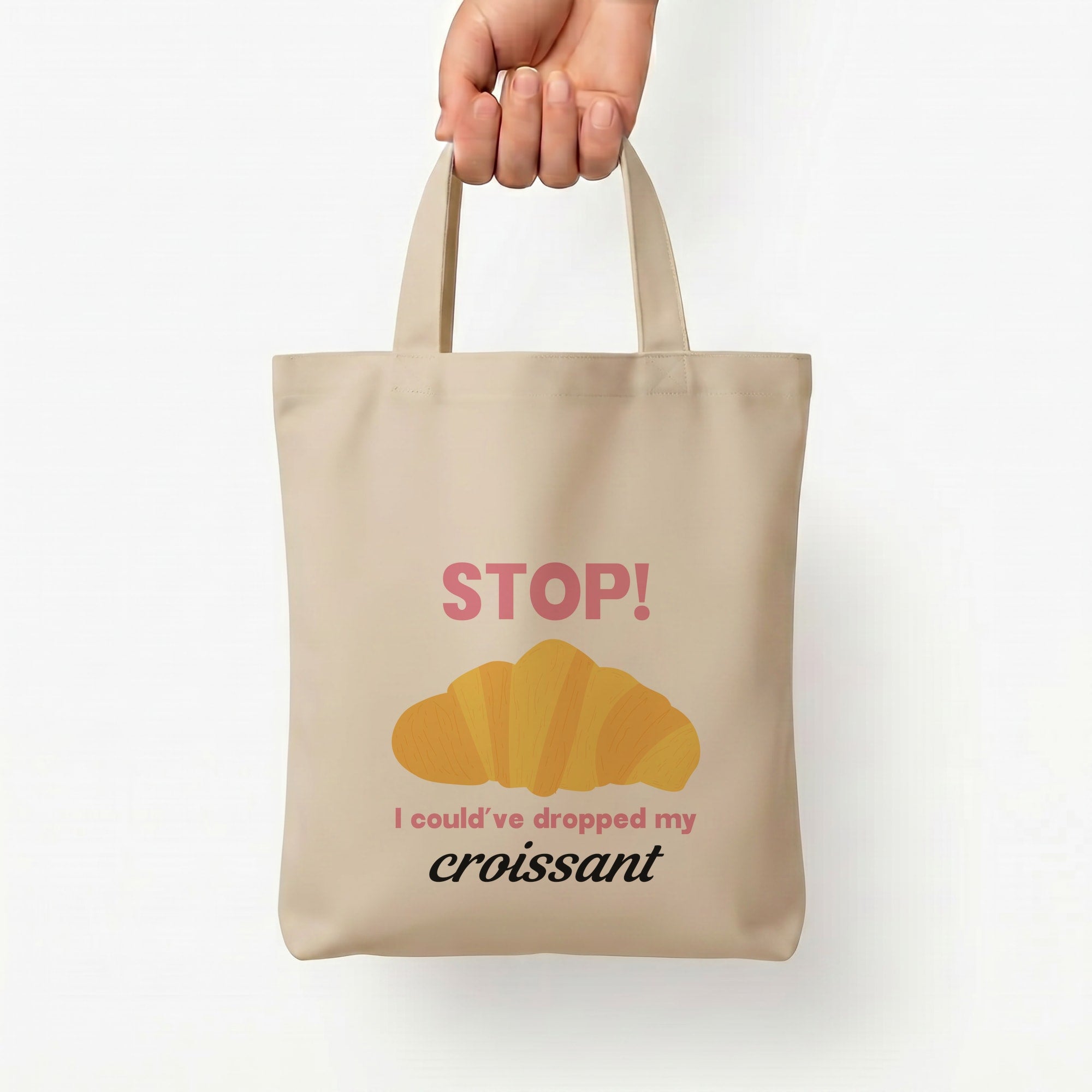 I Could've Dropped My Croissant - Memes Tote Bag — Natural / Small