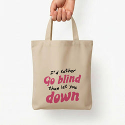 I'd Rather Go Blind Tote Bag — Natural / Small