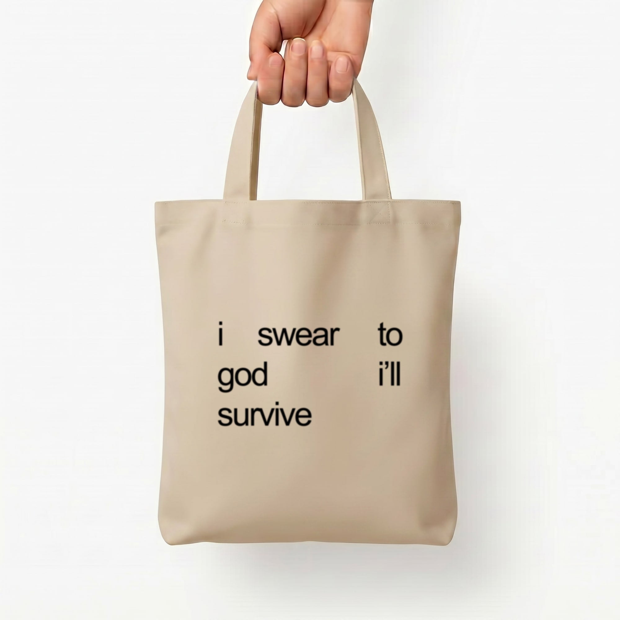 I Swear To God I'll Survive Tote Bag — Natural / Small