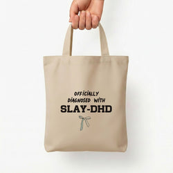 Officially Diagnosed With Slay-DHD - TikTok Trends Tote Bag — Natural / Small