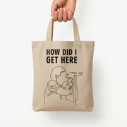 How Did I Get Here Outline Tote Bag 5