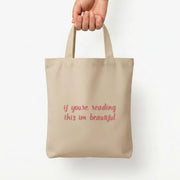 If You're Reading This Im Beautiful - Funny Quotes Tote Bag 5