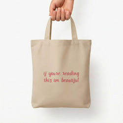 If You're Reading This Im Beautiful - Funny Quotes Tote Bag — Natural / Small