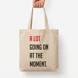 A Lot Going On At The Moment - Taylor Tote Bag — Natural / Large