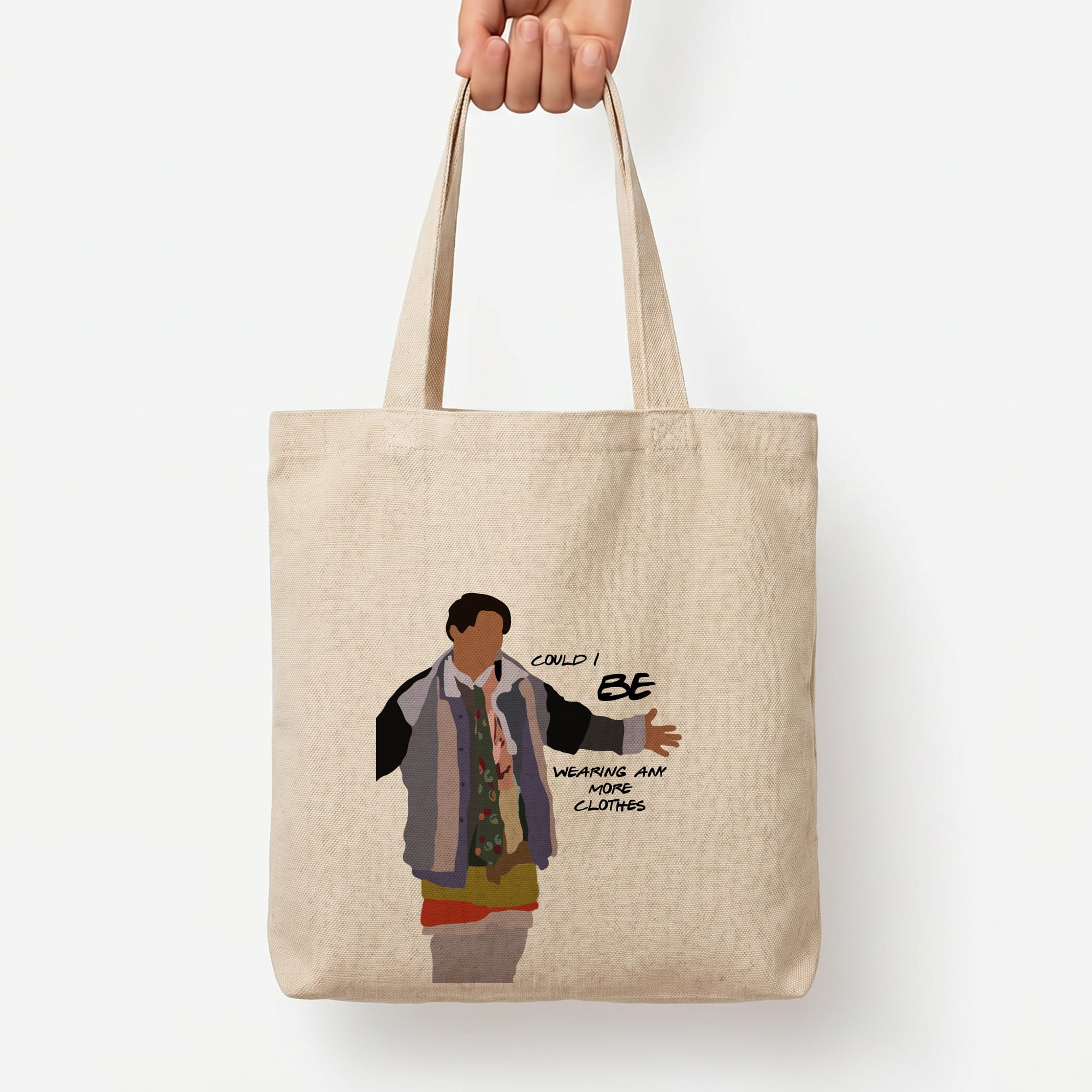Could I Be Wearing Any More Clothes Tote Bag — Natural / Large