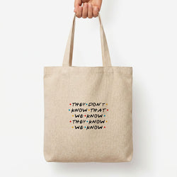 They Dont Know That We Know Tote Bag — Natural / Large