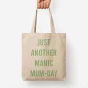Just Another Manic Mumday Tote Bag 3