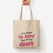I'd Rather Go Blind Tote Bag 3