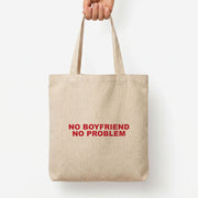 No Boyfriend No Problem Tote Bag 3
