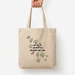 My Life Is Way Better Because I Met You - Heart TV Tote Bag — Natural / Large