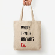 Who's Taylor Anyways? Tote Bag 3