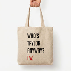 Who's Taylor Anyways? Tote Bag — Natural / Large