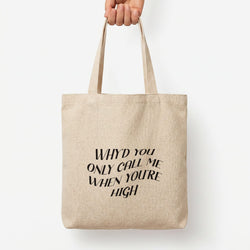 Call Me When You're High  Tote Bag — Natural / Large