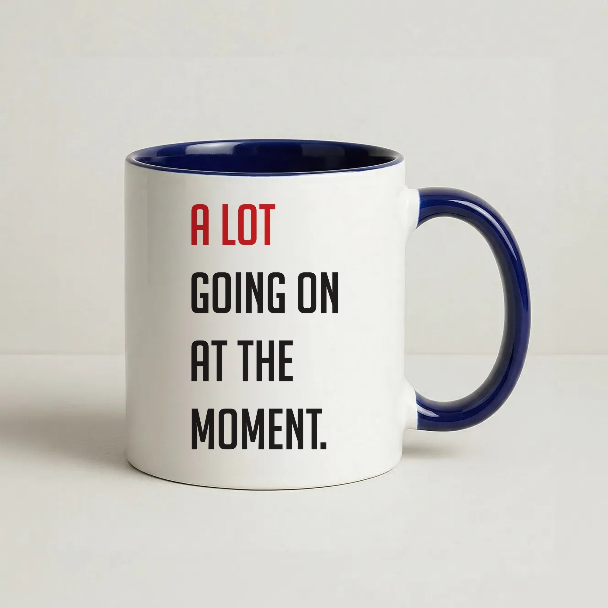 A Lot Going On At The Moment - Taylor Coffee Navy Blue Mug