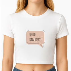 Hello Bambinos - FND Crop Top