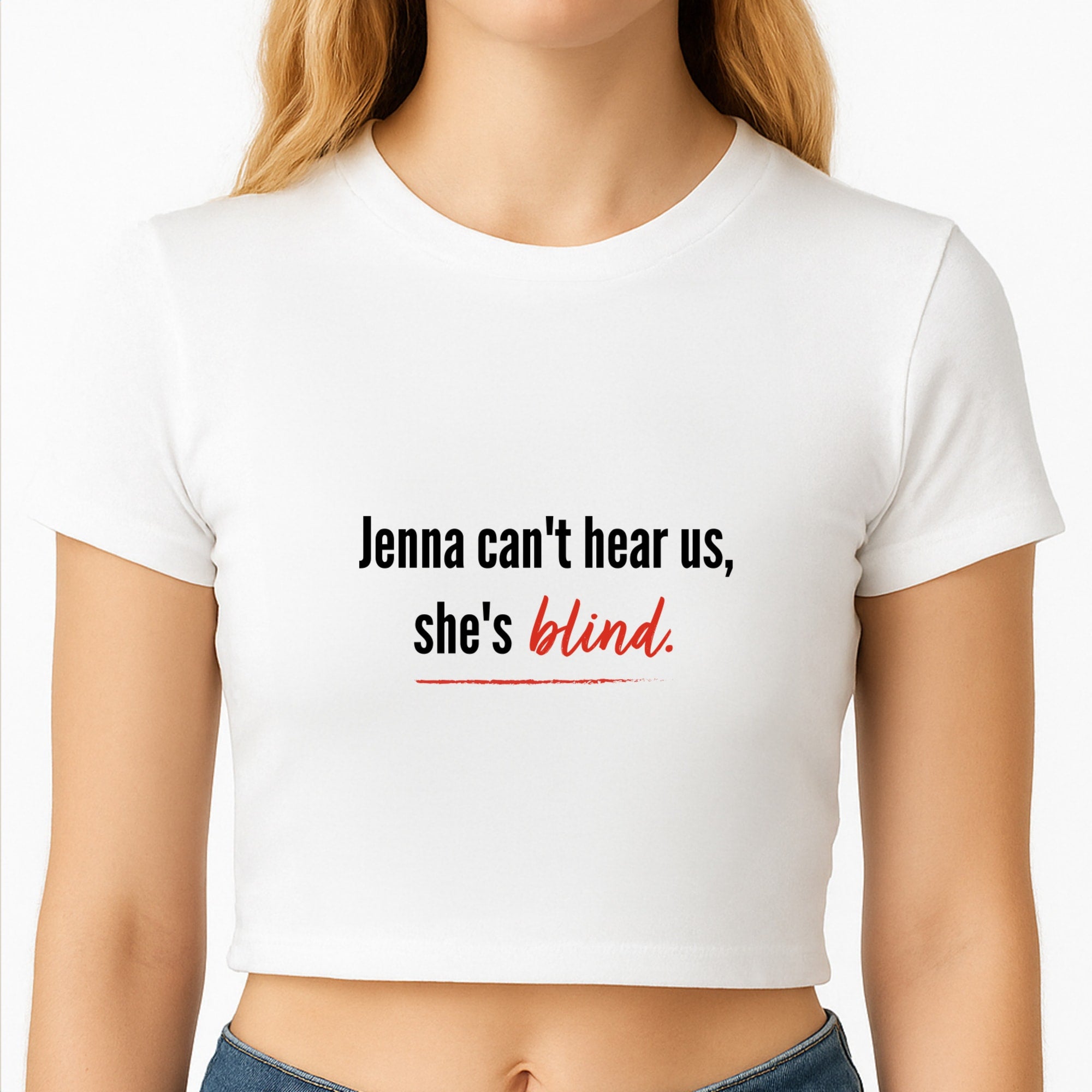 Jenna Can't Hear Us, She's Blind - PLL Crop Top