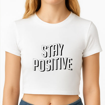 Stay Positive  Crop Top
