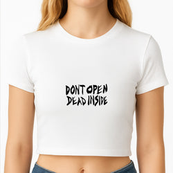Don't Open Dead Inside - TWD Crop Top