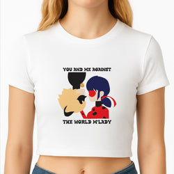 You And Me Against The World M'lady Crop Top