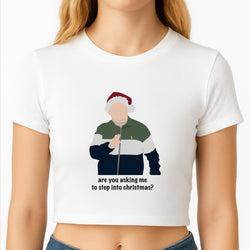 Are You Asking Me To Step Into Christmas - Gavin And Stacey Crop Top
