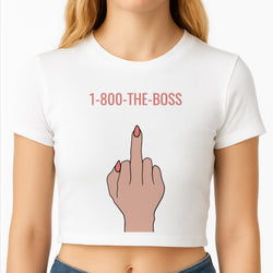 1-800 The Boss Crop Top