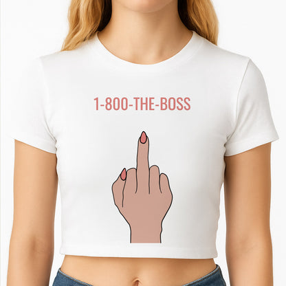 1-800 The Boss Crop Top