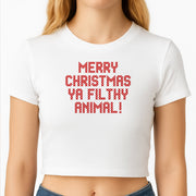 Merry Christmas Ya Filthy Animal Crop Top 2