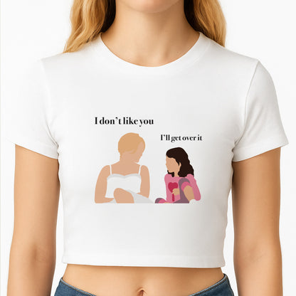 I'll Get Over It Crop Top