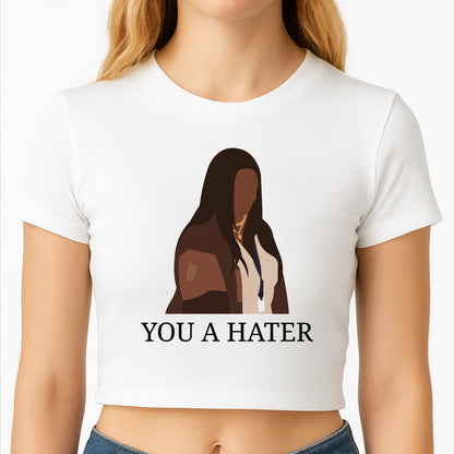 You A Hater Crop Top