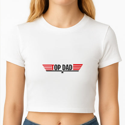 Top Dad- Fathers Day Crop Top