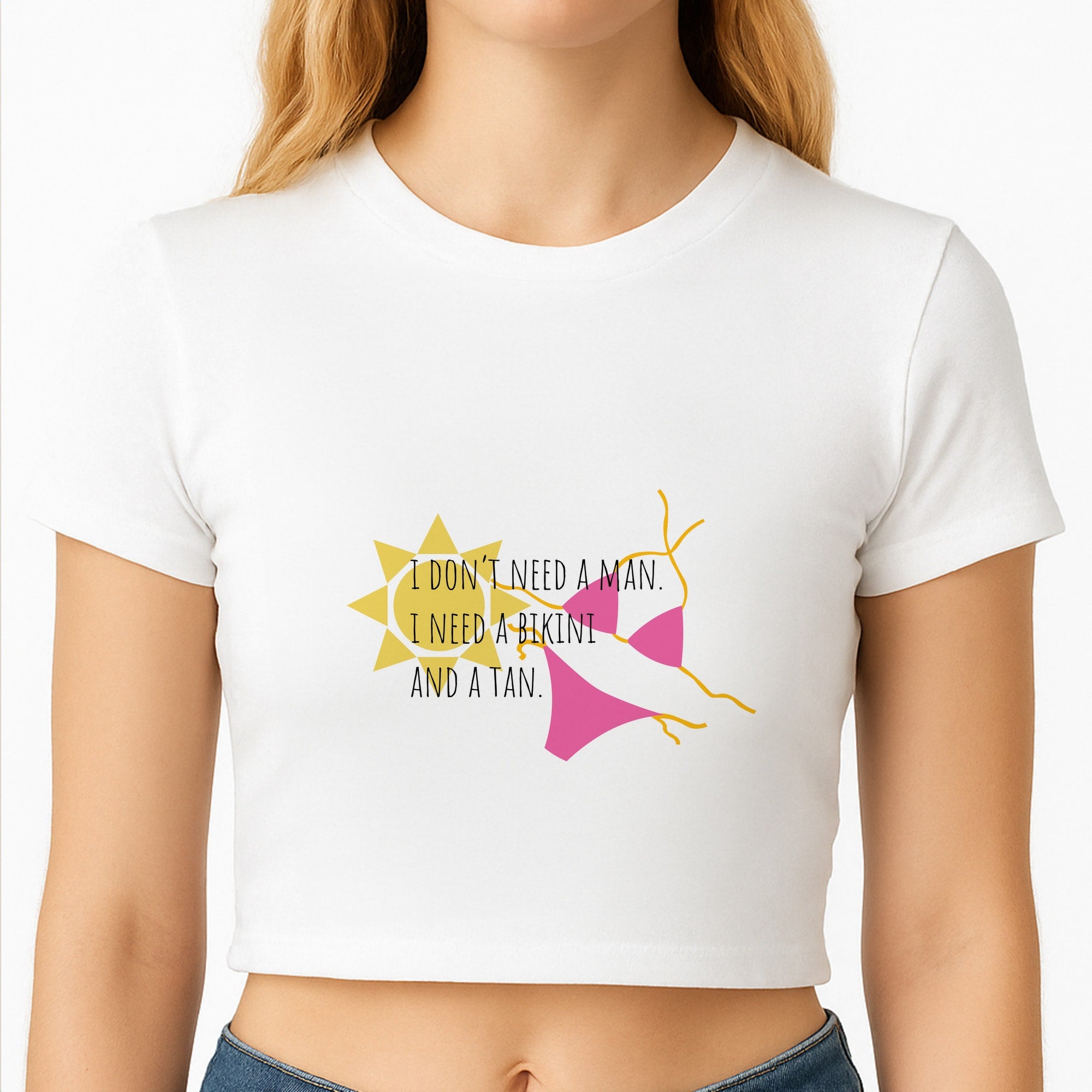 I Don't Need A Man - Summer Quotes Crop Top