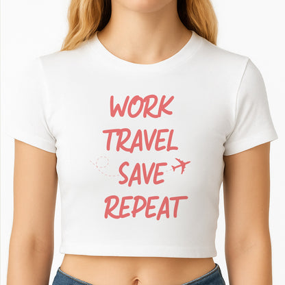 Work Travel Save Repeat - Travel Crop Top