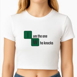 I Am The One Who Knocks Crop Top