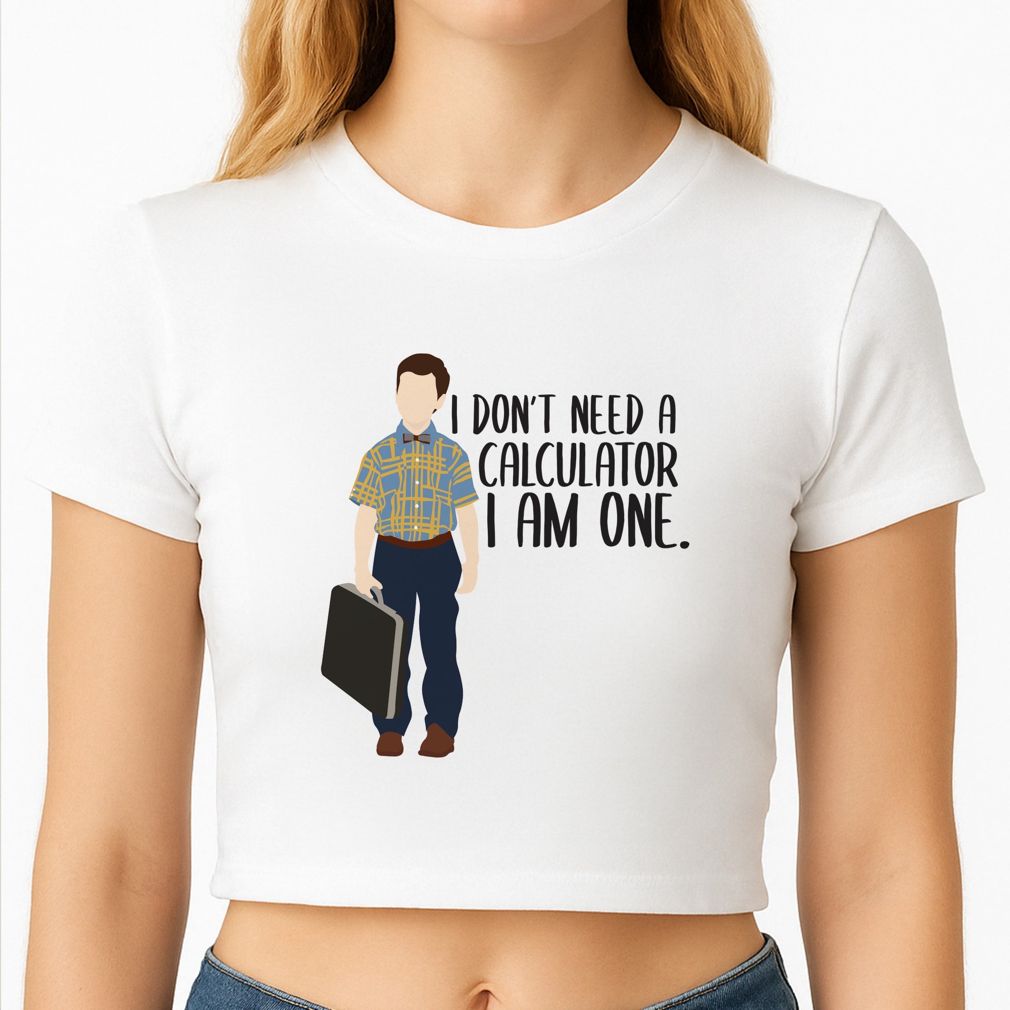 I Don't Need A Calculator - Sheldon Crop Top