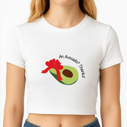 An Avocado? Thanks! - Memes Crop Top
