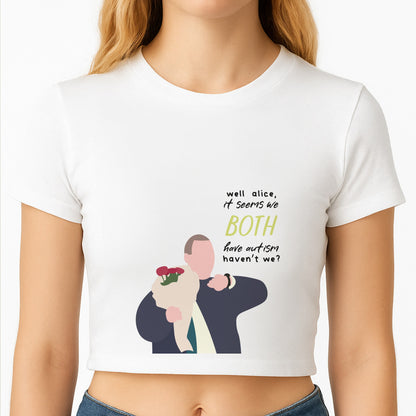 Seems We Both Have Autism - British Pop Culture Crop Top