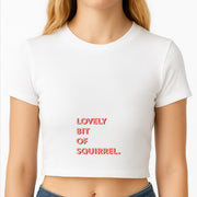 Lovely Bit Of Squirrel - FND Crop Top 2